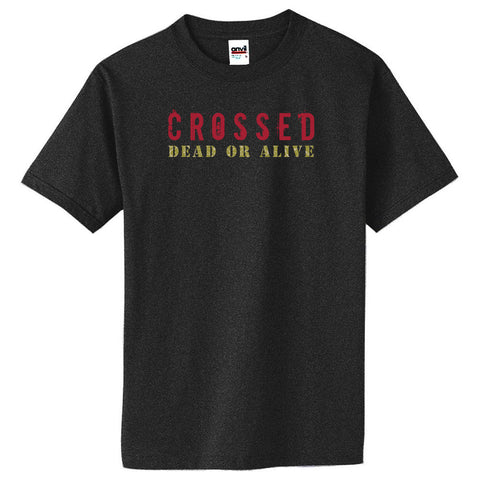 CROSSED: DEAD OR ALIVE LOGO T-SHIRTS (All Sizes)