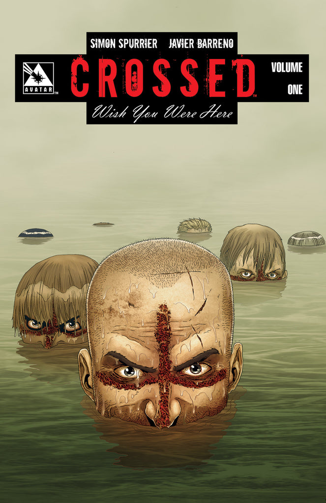 CROSSED: WISH YOU WERE HERE VOL 01 Hardcover