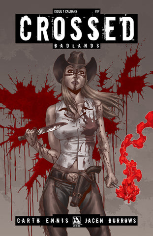 CROSSED: BADLANDS #1 Calgary VIP