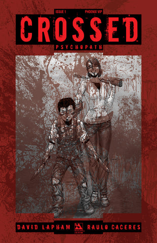 CROSSED: PSYCHOPATH #1 Phoenix VIP