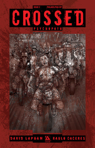 CROSSED: PSYCHOPATH #2 Philadelphia VIP