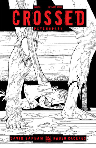 CROSSED: PSYCHOPATH #6 B&W Retailer Bonus