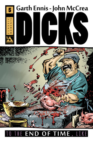 DICKS: END OF TIME #5 Classic Moments