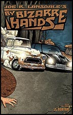 Joe R Lansdale's BY BIZARRE HANDS #2 Connecting