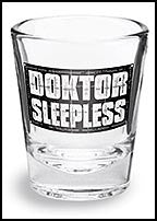 DOKTOR SLEEPLESS Shot Glass